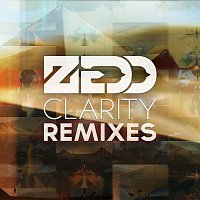 Zedd – Clarity [Remixes]