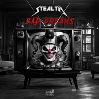 Stealth – Bad Dreams (Extended Mix)