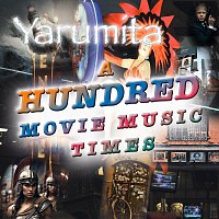 Yarumita – A Hundred Movie Music Times
