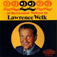 Lawrence Welk and His Orchestra – 22 Of The Greatest Waltzes