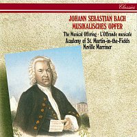 Sir Neville Marriner, Academy of St Martin in the Fields – J.S. Bach: Ein musikalisches Opfer