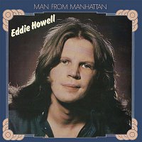 Eddie Howell – Man From Manhattan