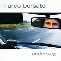 Marco Borsato – Onderweg