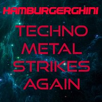 Hamburgerghini, Krematorio – Techno Metal Strikes Again (feat. Krematorio)