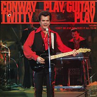 Conway Twitty – Play Guitar Play