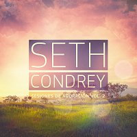 Seth Condrey – Sesiones De Adoración [Vol. 2]