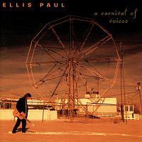 Ellis Paul – A Carnival Of Voices