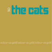 The Cats – Colour Us Gold