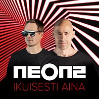 Neon 2 – Ikuisesti aina
