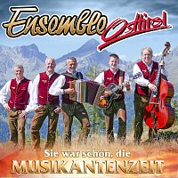 Ensemble Osttirol – Sie war schön, die Musikantenzeit