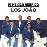 Los Joao – Mi Mexico Querido