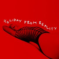 HOLIDAY FROM REALITY