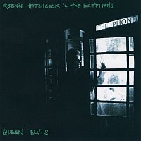 Robyn Hitchcock & The Egyptians – Queen Elvis