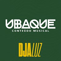 UBAQUE, Dja Luz – Seja Rara [Ao Vivo]