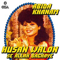 Abida Khanam – Husan Walon Se Allah Bachaye
