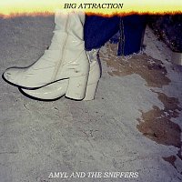 Amyl and The Sniffers – Big Attraction