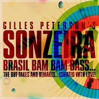 Sonzeira – Brasil Bam Bam Bass (Gilles Peterson Presents Sonzeira)