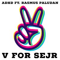 ADHD, Rasmus Paludan – V For Sejr