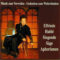 Elfriede Hable – Musik zum Verweilen - Gedanken zum Weiterdenken