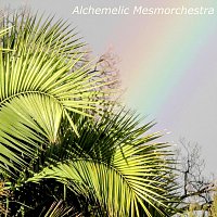 Alchemelic – Alchemelic Mesmorchestra