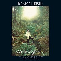 Tony Christie – With Loving Feeling