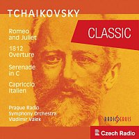 Prague Radio Symphony Orchestra – Pyotr Ilyich Tchaikovsky: Romeo and Juliet, Ouverture-Fantasia for Large Orchestra after Shakespeare