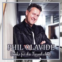 Phil Olavide – Danke für die Freundschaft