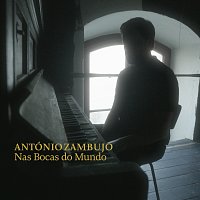 António Zambujo – Nas Bocas Do Mundo