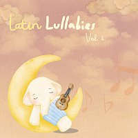 Latin Lullabies – Latin Lullabies [Vol. 2]