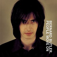 Bernard Butler – People Move On