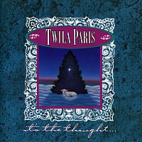 Twila Paris – It's The Thought ...
