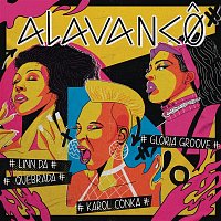 Karol Conka, Gloria Groove, Linn da Quebrada – Alavanco