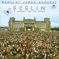 Barclay James Harvest – Berlin (A Concert For The People)