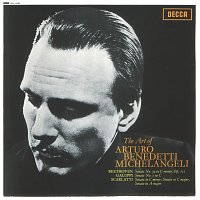 Arturo Benedetti Michelangeli – The Art of Arturo Benedetti Michelangeli - Beethoven: Piano Sonata No. 32 / Galuppi: Sonata No. 5 / Scarlatti: Sonatas, K 11, 159 & 322