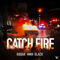 Kodak Black – Catch Fire