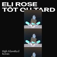 Eli Rose – Tot ou tard [High Klassified Remix]
