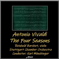 Reinhold Barchet, Stuttgart Chamber Orchestra – Antonio Vivaldi: The Four Seasons