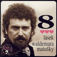 Waldemar Matuška – Osm lásek Waldemara Matušky MP3