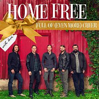 Home Free – Full Of (Even More) Cheer