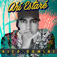 Nico Domini – Ahí Estaré