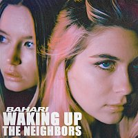 Bahari – Waking Up The Neighbors