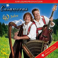 Die Casanovas aus dem Zillertal – 40 Jahre