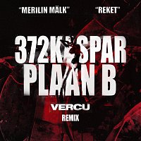 372Kaspar, Reket, VERCU, Merilin Malk – Plaan B [Remix]