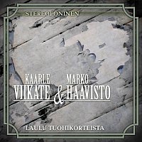 Kaarle Viikate, Marko Haavisto – Laulu Tuohikorteista