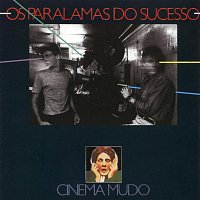 Os Paralamas Do Sucesso – Cinema Mudo