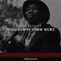 Mississippi John Hurt – American Epic: Mississippi John Hurt