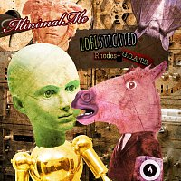 Minimal Me – LoFisticated Rhodes and G.O.A.T.S.