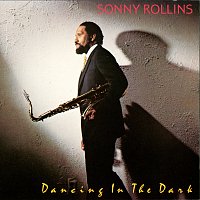 Sonny Rollins – Dancing In The Dark