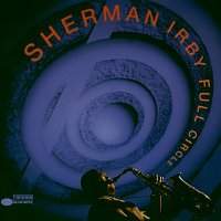 Sherman Irby – Full Circle