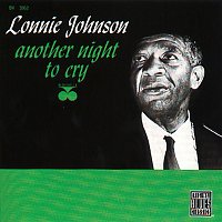 Lonnie Johnson – Another Night To Cry [Remastered 1992]